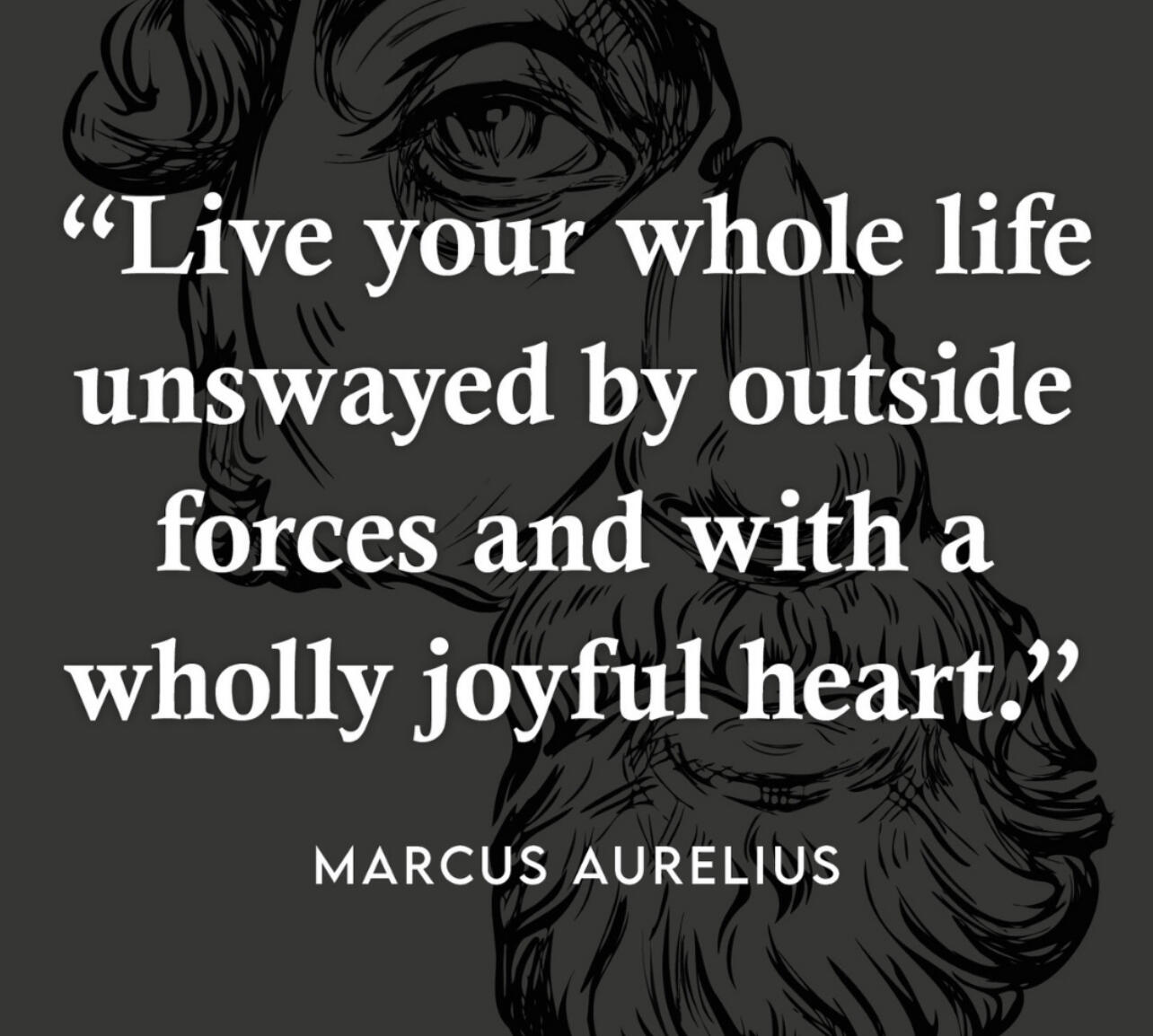 Live your whole life unswayed by…