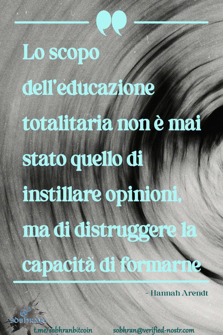 Lo scopo dell'educazione #totalitaria non…