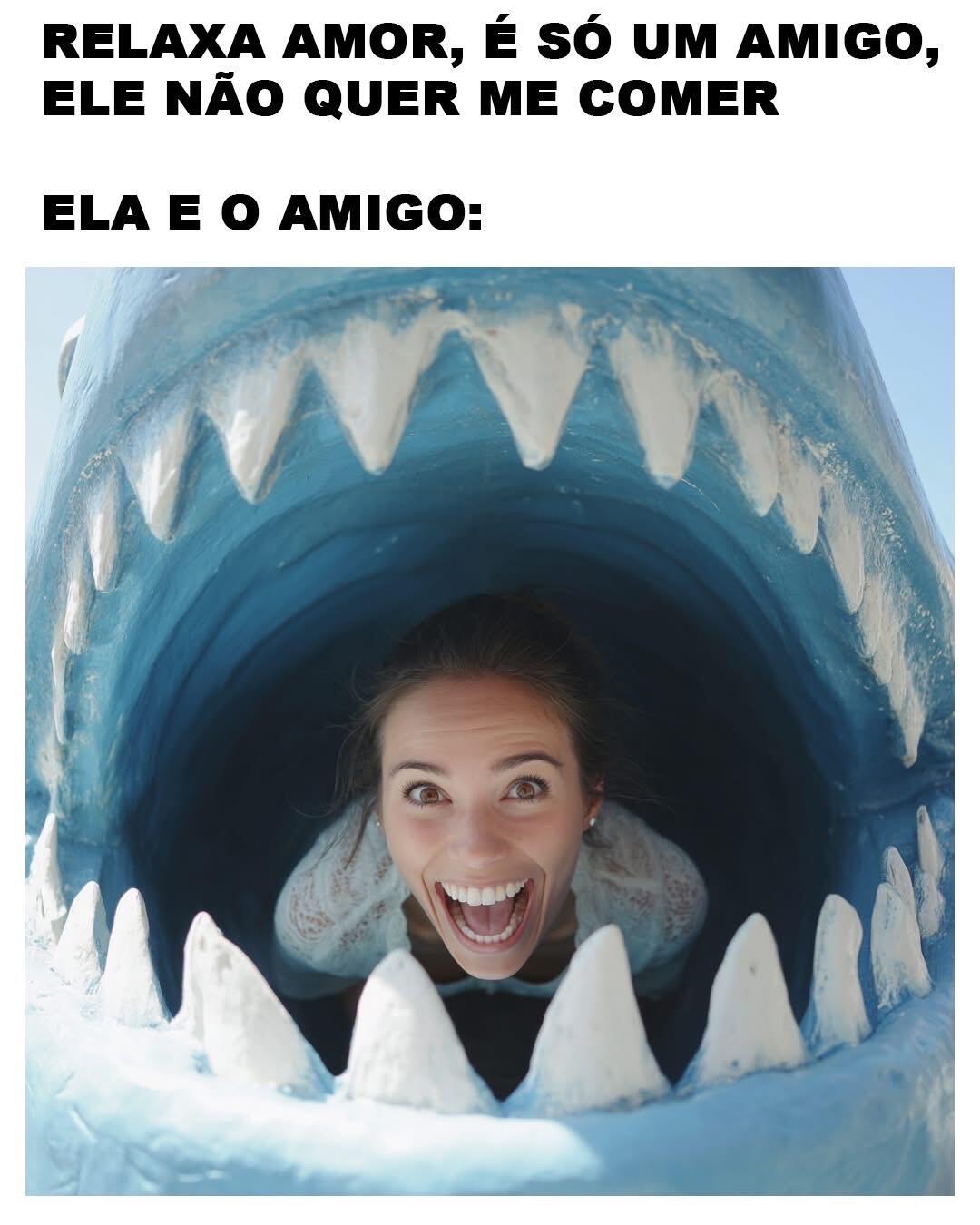 Amigo de mulher é rola: