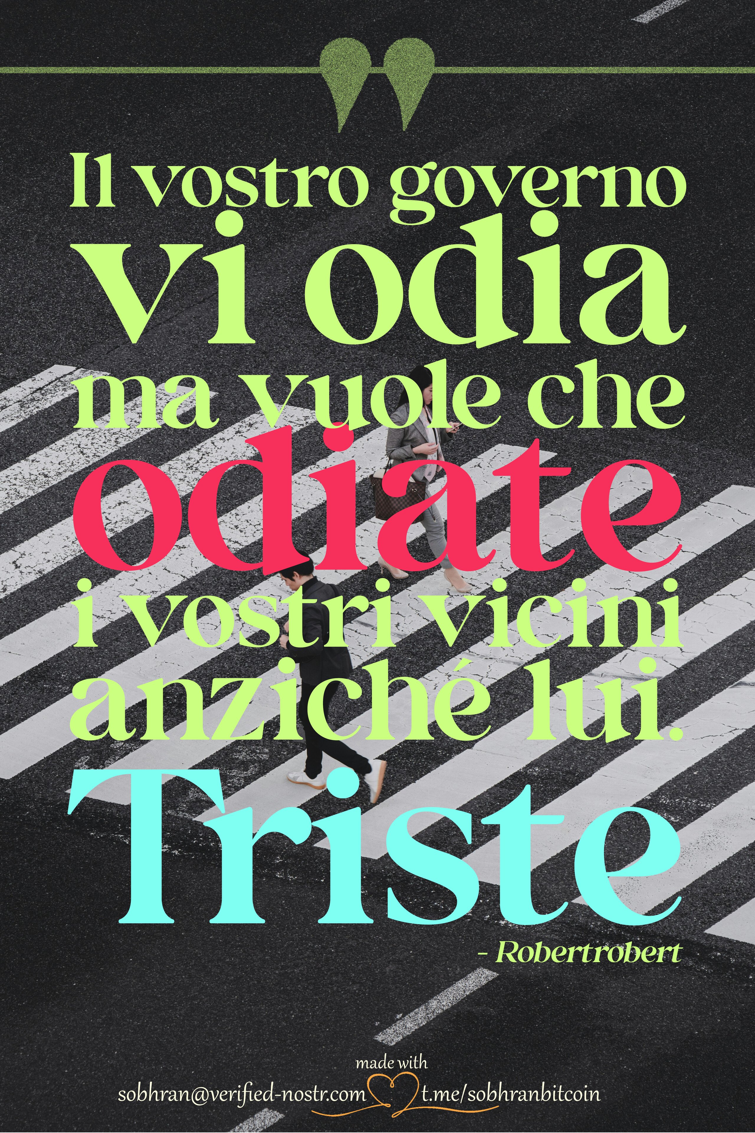 Il vostro governo vi odia, ma…