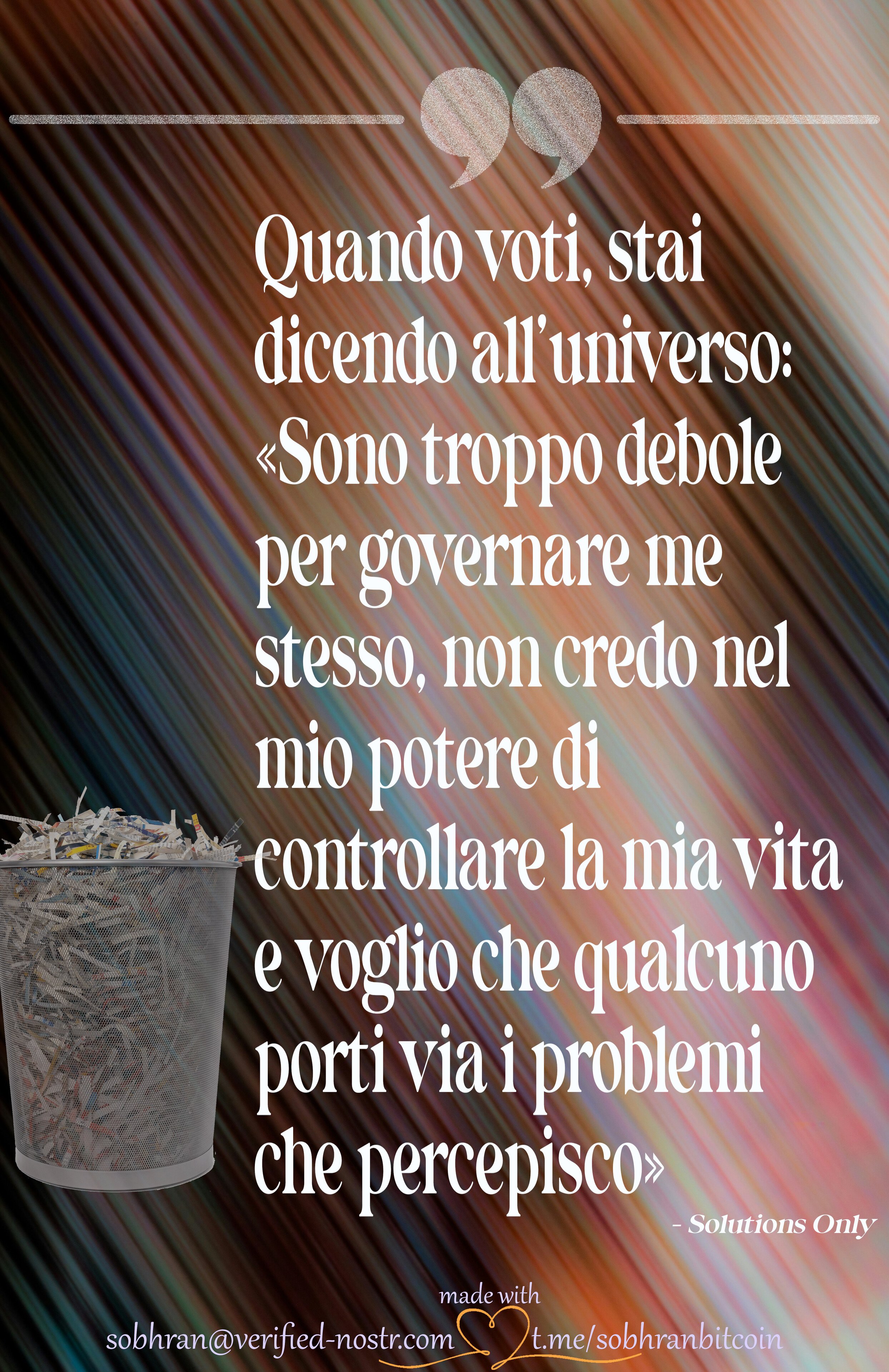 Quando voti stai dicendo all'universo:…