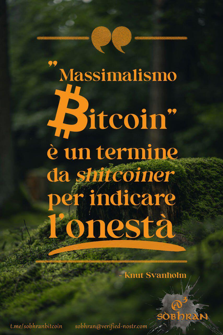 "Massimalismo #Bitcoin" è un termine da…