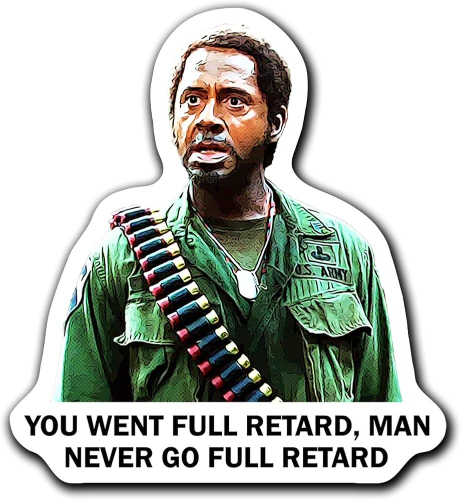 Never Go Full Retard