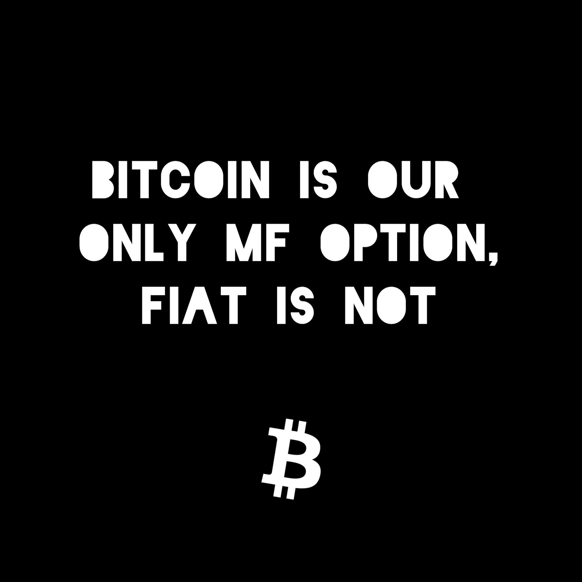 Better money equals better world. #Bitcoin