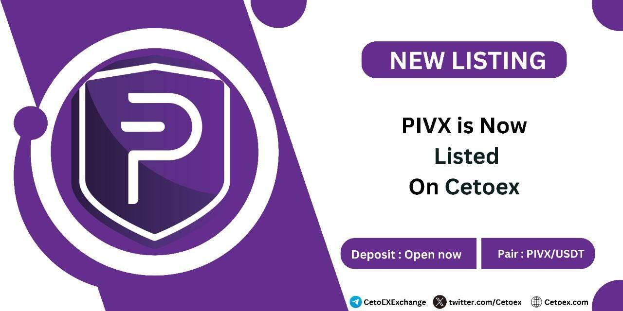 PIVX is now listed on CetoEX!