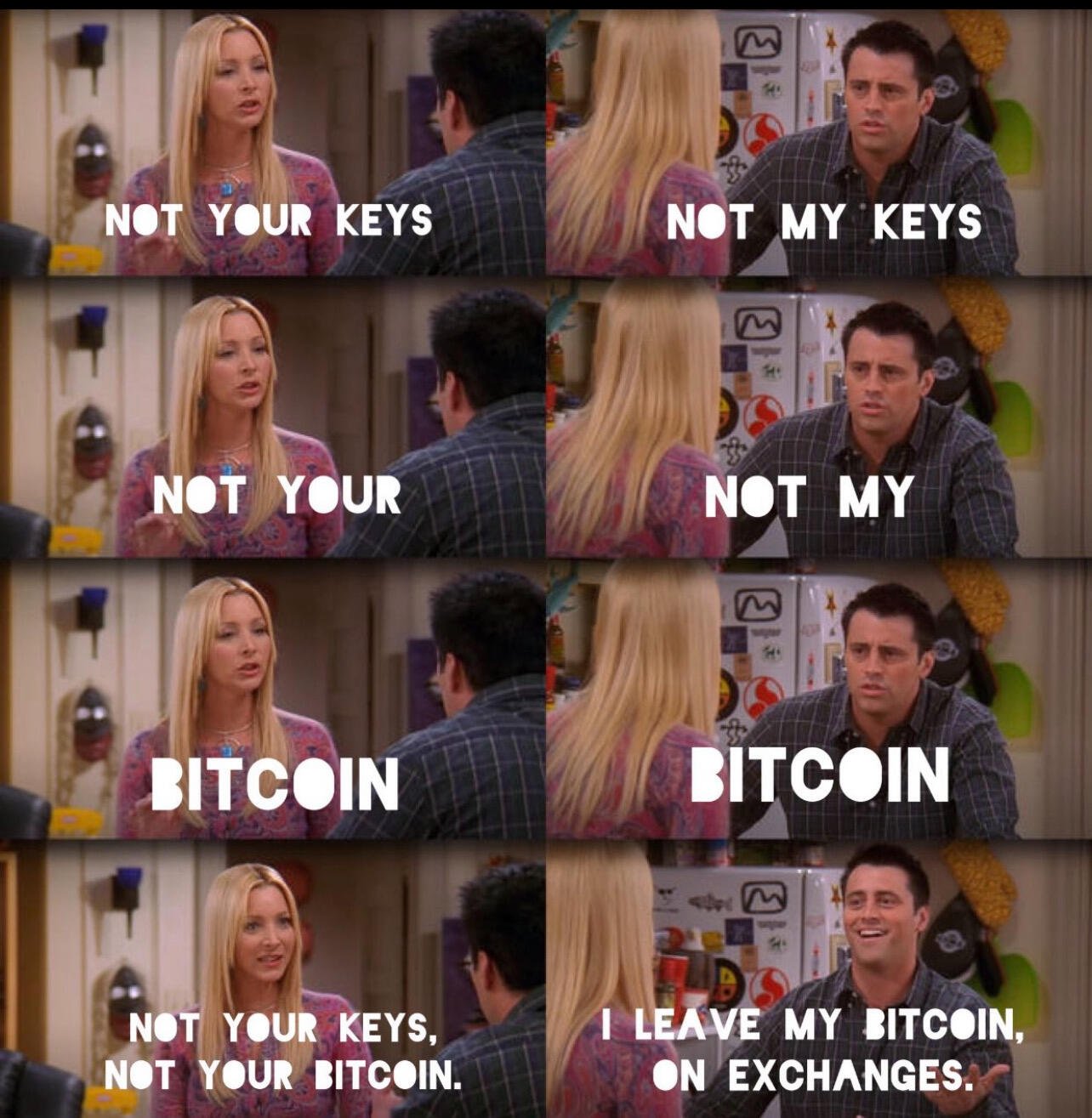 REPEAT AFTER ME: Not your keys…