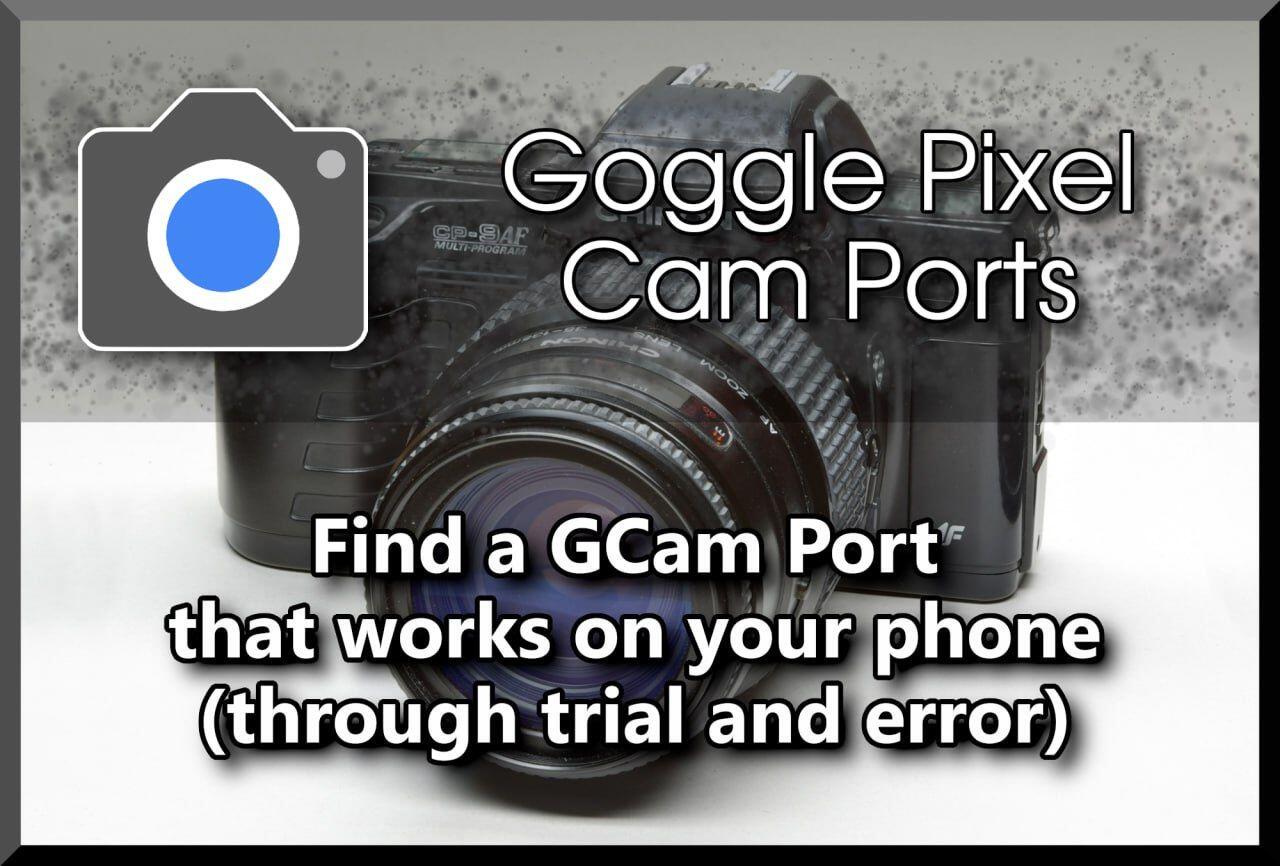 # Google Pixel Cam Ports…