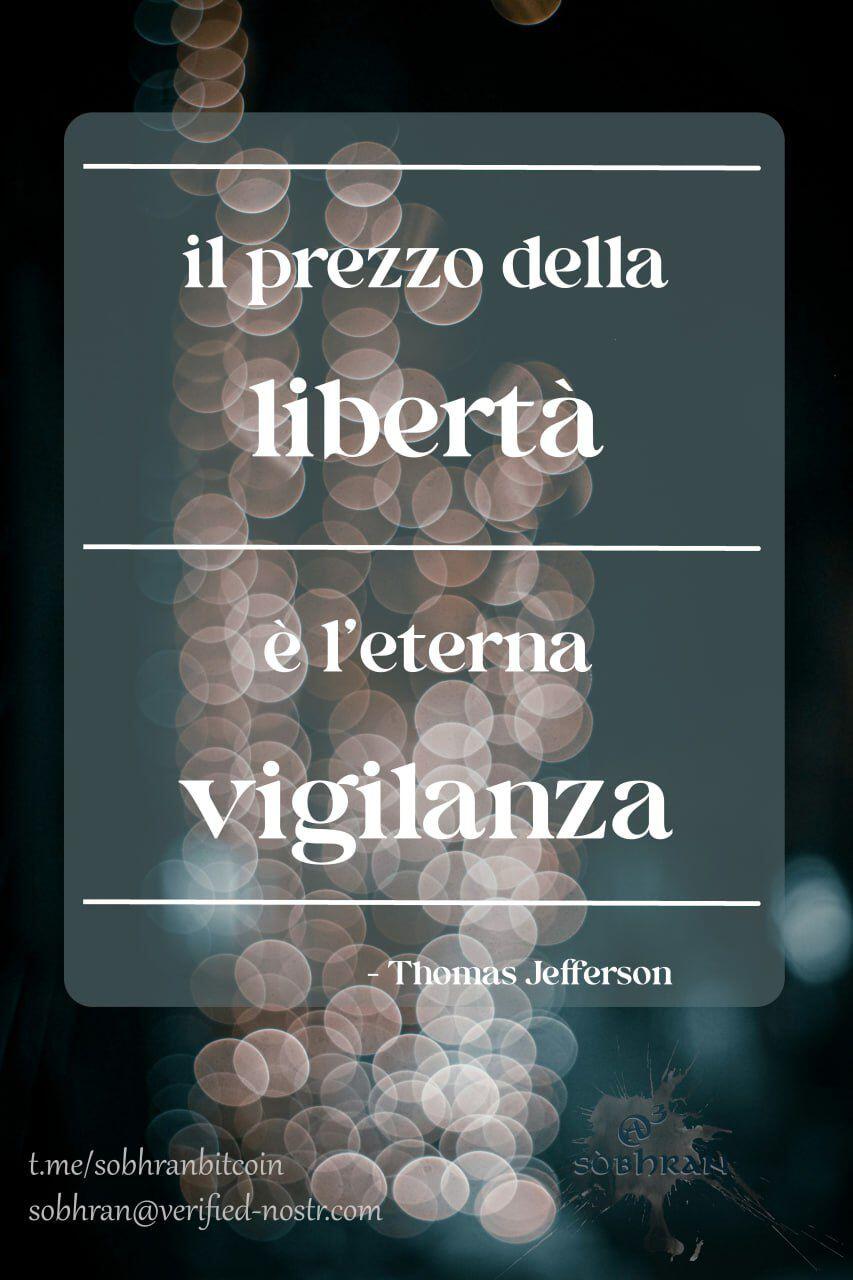 Il prezzo della libertà è l'…