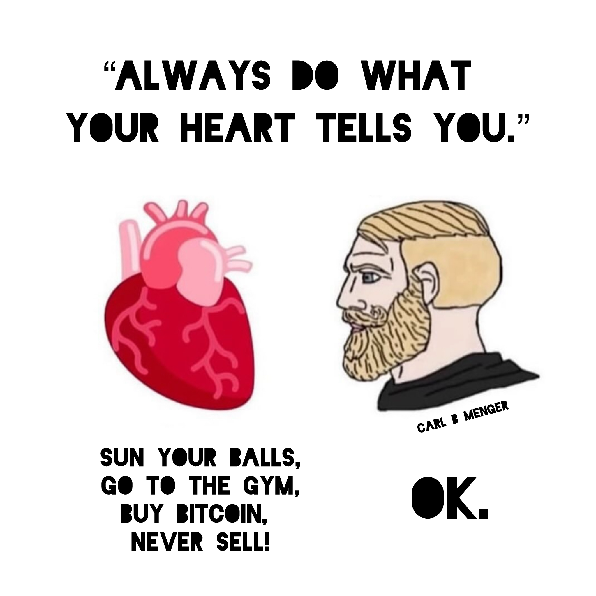 Always follow your heart. #Bitcoin.