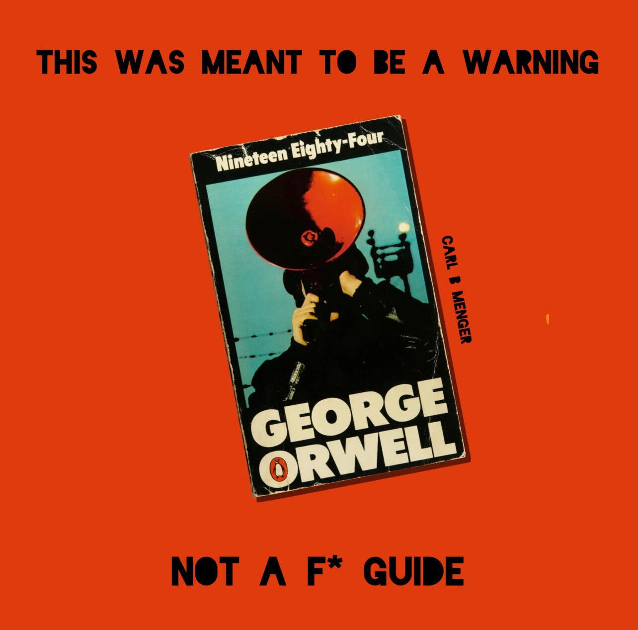 Orwell‘s book was meant to…