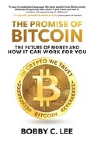 The Promise of Bitcoin: The Future…